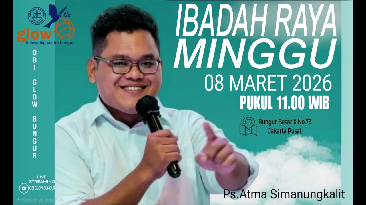 GBI Glow Bungur Ibadah Online - 8 Maret 2026 Ps. Atma Simanungkalit