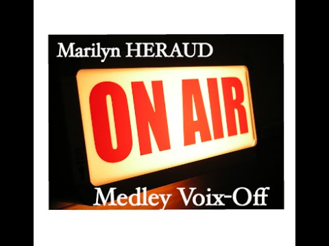 Vidéo Medley Voix Off Marilyn HERAUD