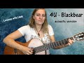 4U Acoustic By Blackbear Intermediate Guitar Lesson 