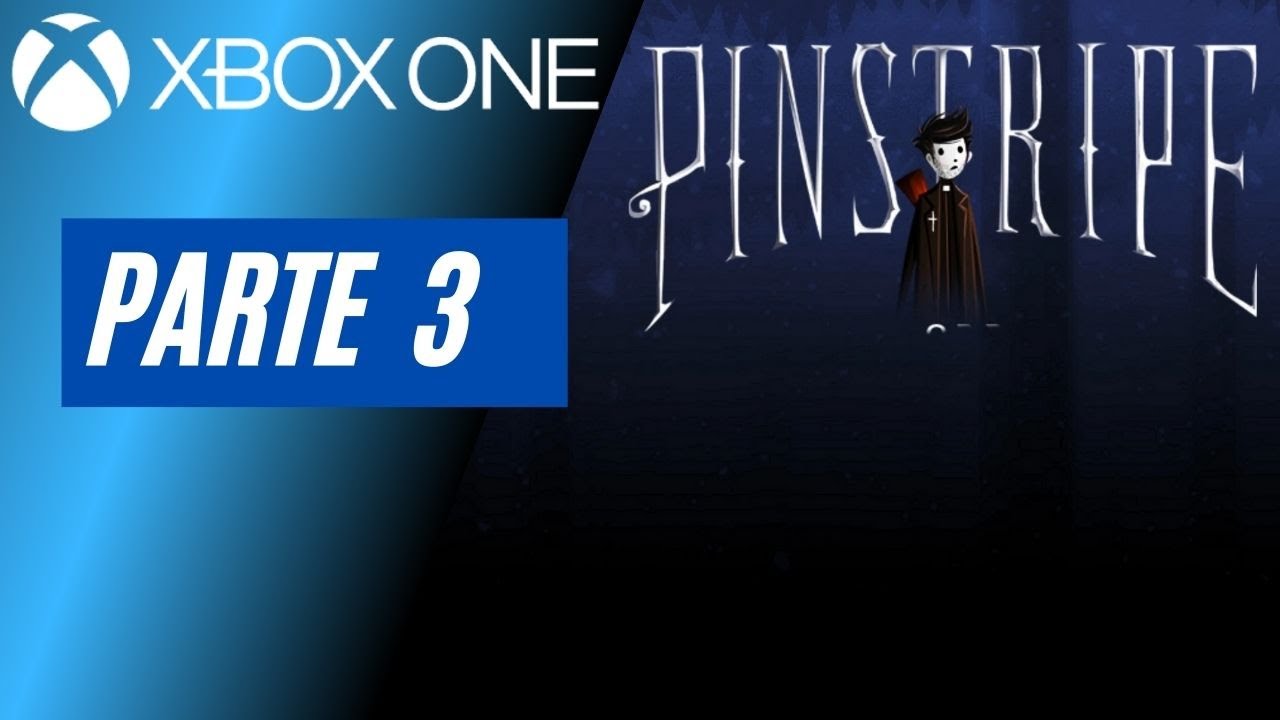 PINSTRIPE PARTE 3 (XBOX ONE) YouTube