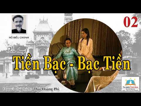 Video TIỀN BẠC - BẠC TIỀN. Tập 02. Tác giả: Hồ Biểu Chánh. - youtube