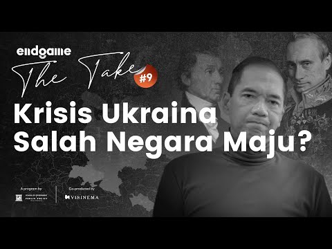 Konflik Rusia-Ukraina: Adu Ideologi atau Miskalkulasi? | Endgame The Take #9