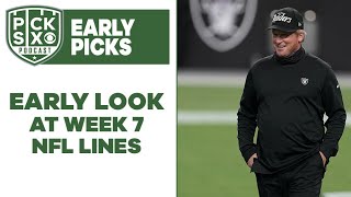NFL Week 7 Early Look at the Lines, Picks and Betting Advice I Pick Six Podcast