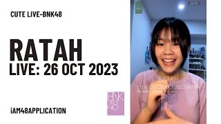 RATAH#3 -BNK48 : CUTE LIVE 26 OCT 2023