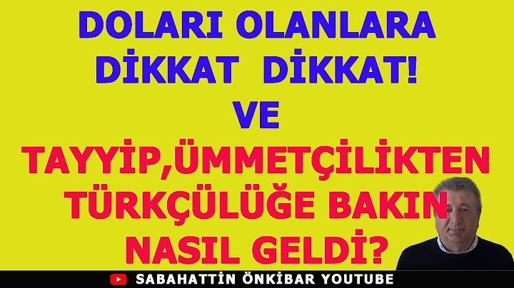 DOLARI OLANLAR DİKKAT  VE  TAYYİP,  ÜMMETÇİLİKTEN TÜRKÇÜLÜĞE BAKIN NASIL  GELDİ?