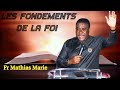 Les fondements de la foi trs puissant enseignement du fr mathias marie 