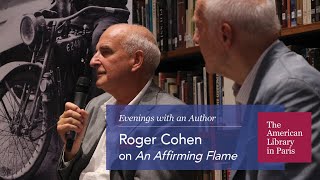 Meditations on Life, Politics, and Journalism with Roger Cohen