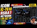 ICOM IC7610 - RSBA1 - NETWORK LAN SET UP