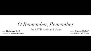 O Remember, Remember - for SATB chorus and piano