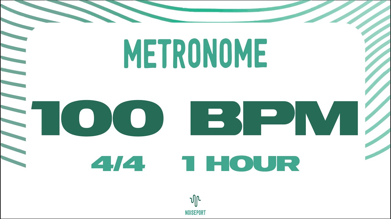 100 BPM Metronome [1 HOUR] YouTube