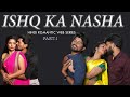 इश्क़ का नशा  ISHQ KA NASHA , NEW ROMANTIC HINDI WEB SERIES , SRUJANA  || HOT GIRLS 1214 ||