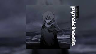 : pyrokinesis -  // speed up