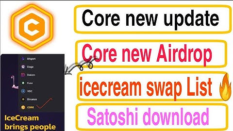 Core new update 🛑new Airdrop icecream swap📅#core #corenewupdate #newminingapp #newairdrop #crypto
