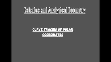 curve tracing of polar coordinates |math & stats with isma