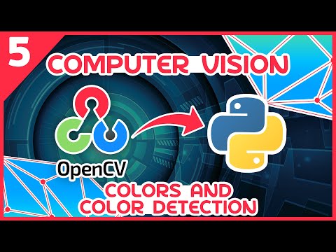 OpenCV Python Tutorial #5 - Colors and Color Detection