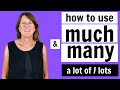 Much or Many?   a lot of and lots of - English Grammar lesson |  countable and uncountable nouns