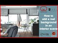 How to add a REAL BACKGROUND in an interior scene | CGVray 3D Architectural Visualization