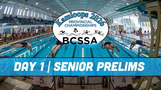 BCSSA Provincial Championships | Kamloops 2026 🏊 DAY 1 - Senior Prelims [August 14, 2026]