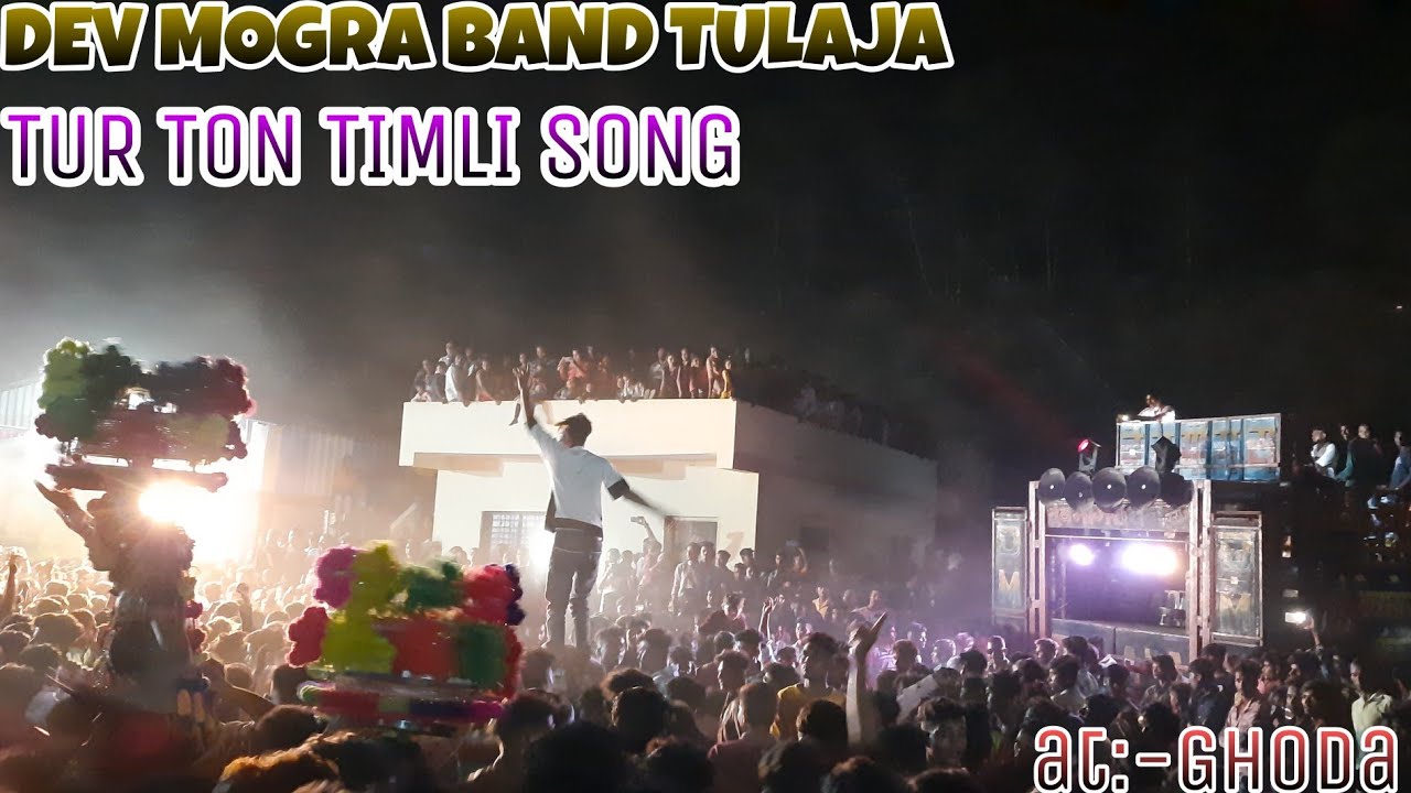 Dev mogra band tulaja tur ton vali timli song