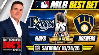 Rays vs Brewers MLB Best Bet World Series Saturday 10/24/26 MLB Picks & Predictions Scott Rickenbach