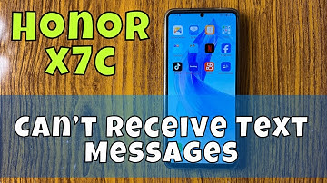 How to Fix If Honor x7c Can’t Receive Text Messages