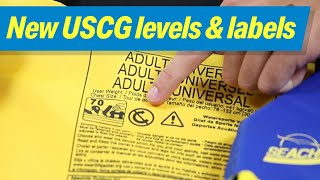 New Life Jacket Levels And Labels Are Here Is It Time To Upgrade?