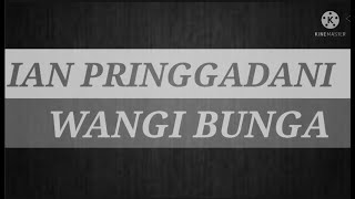 Ian Pringgadani  Wangi Bunga  Cover Vidio Lirik Lagu  Demas Alfy 62