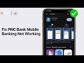 How To Fix PNC Bank Mobile Banking Not Working 2024 