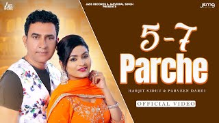 5-7 Parche | (Full Video) | Harjit Sidhu & Parveen Dardi | Punjabi Songs 2022 | Jass Records