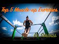 Top 5 Muscle up Exercises - Calisthenics 2020
