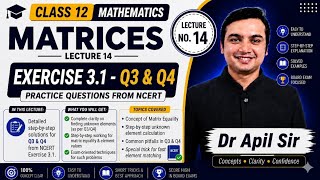 Class 12 Maths Matrices Chapter 3 | Exercise 3.1 Q3 &amp; Q4 | Lecture 14 | Dr Apil Sir