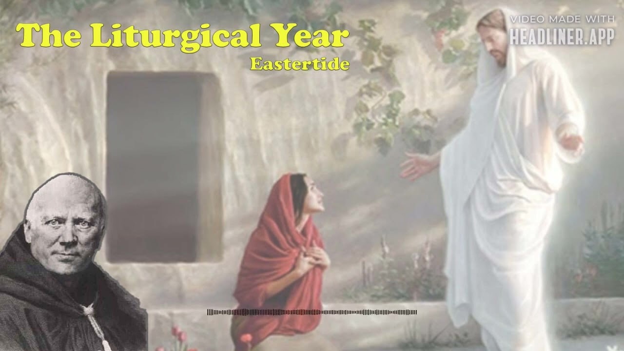 Liturgical Year: April 10th - Easter Monday