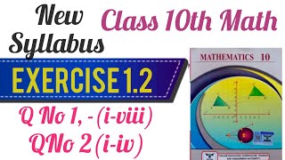 Math 10th Class New Syllabus Exercise 1.2 Question 1(i-viii) & Question 2 (i-iv)