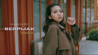 Inara Detry - Berpijak Sendiri (Official Music Video)