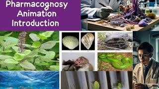 Pharmacognosy Explain: Introduction (easy Animation)