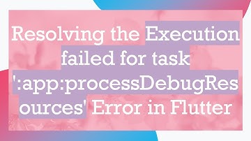Resolving the Execution failed for task 