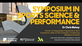 Symposium in Sport Science & Performance 2022 - Chris Bishop - Inter limb Asymmetry Calculations