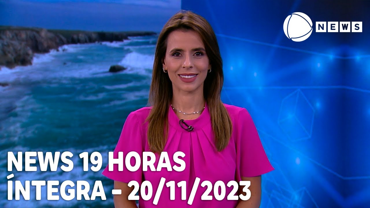 News 19 Horas – 20/11/2023