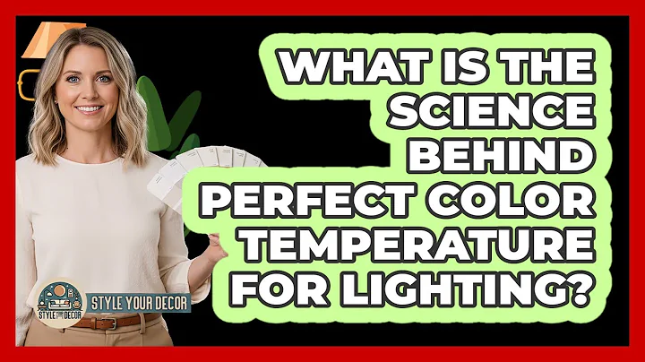 What Is The Science Behind Perfect Color Temperature For Lighting? - Style Your Decor