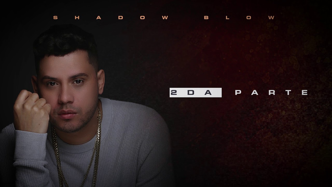 Watch Shadow Blow - 2da Parte (Intro) on YouTube Watch Shadow Blow - 2da Parte (Intro) on YouTube