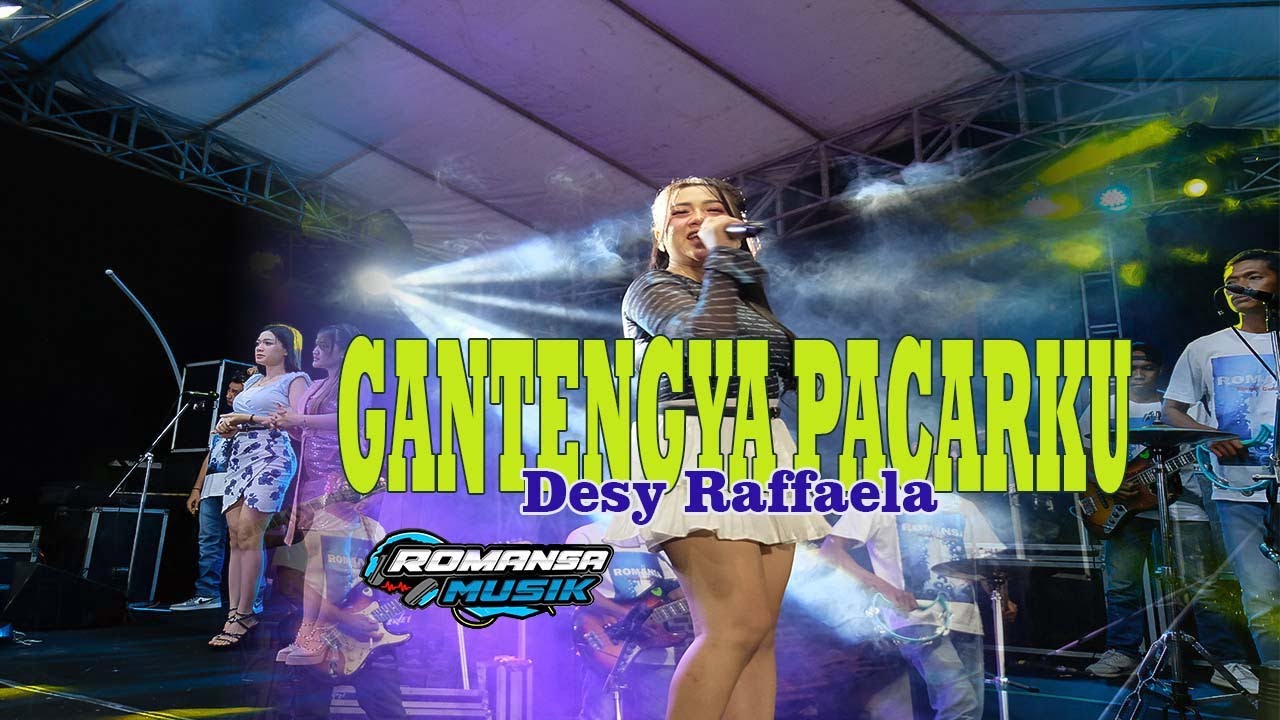 Pacarku GANTENGNYA PACARKU / DESY RAFFAELA /Live ROMANSA MUSIK - YouTube