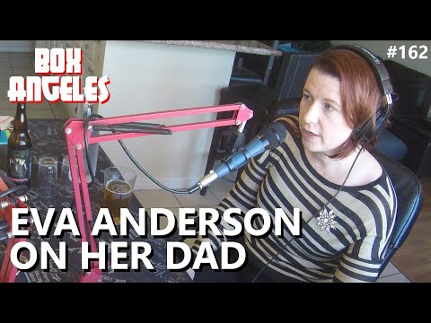 Eva Anderson on her Famous Father