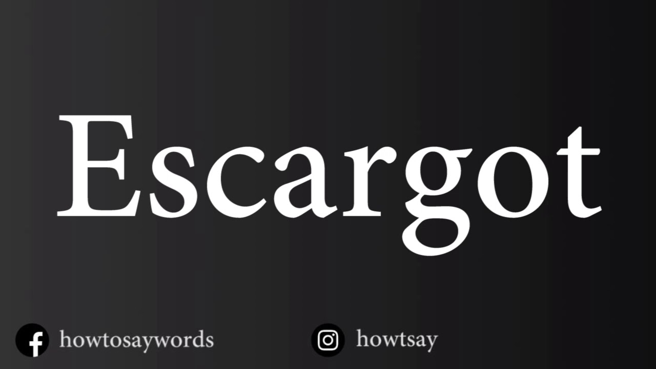 How To Pronounce Escargot YouTube How To Pronounce Escargot YouTube