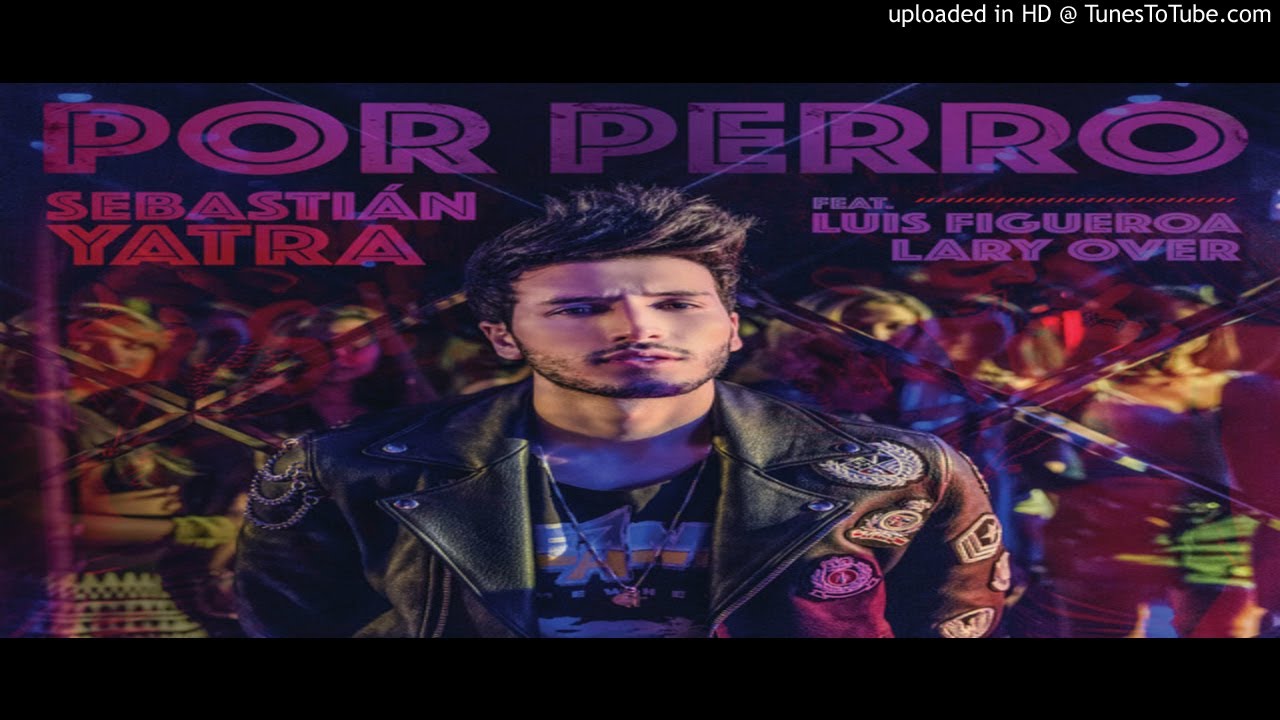 POR PERRO - Lary Over, Luis Figueroa, Sebastian Yatra (audio) - YouTube
