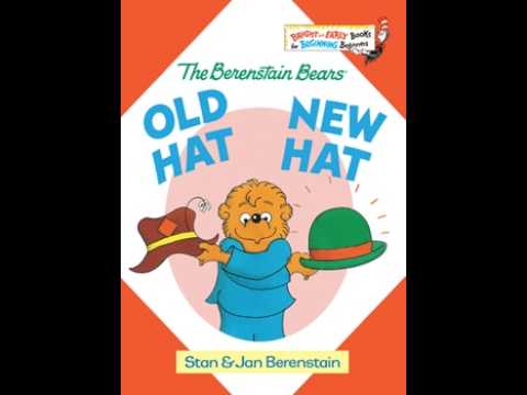 Old Hat New Hat by Stan and Jan Berenstain, Read Aloud