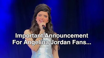 Important Announcement for Angelina Jordan Fans