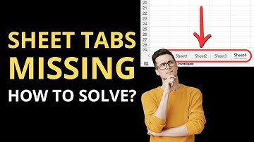 Excel Sheet Tabs Missing? Here’s How to Fix It!