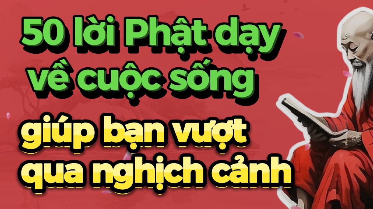 🙏 50 lời Phật dạy về cuộc sống, giúp bạn vượt qua nghịch cảnh | Bài học ...