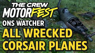 All Wrecked Corsair Plane Collectibles (ONS Watcher) - The Crew Motorfest