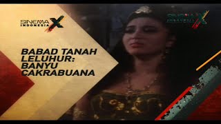 Promo Sinema Indonesia X : Babad Tanah Leluhur Banyu Cakrabuana